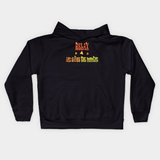relax and savor the moment Kids Hoodie